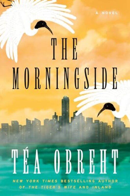 

Morningside by Tea Obreht ..Paperback