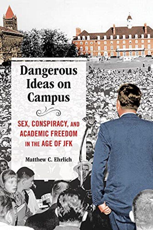 

Dangerous Ideas on Campus by Matthew C Ehrlich-Hardcover