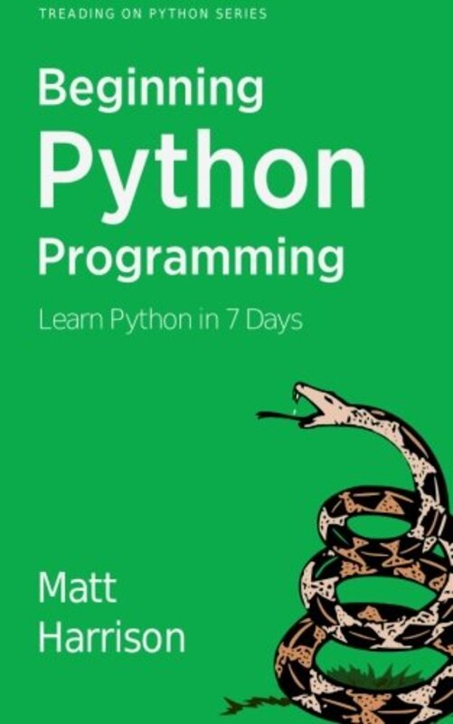 Treading On Python Volume 1 Foundations Of Python By Behrens Shannon Jj Harrison Matt Paperback