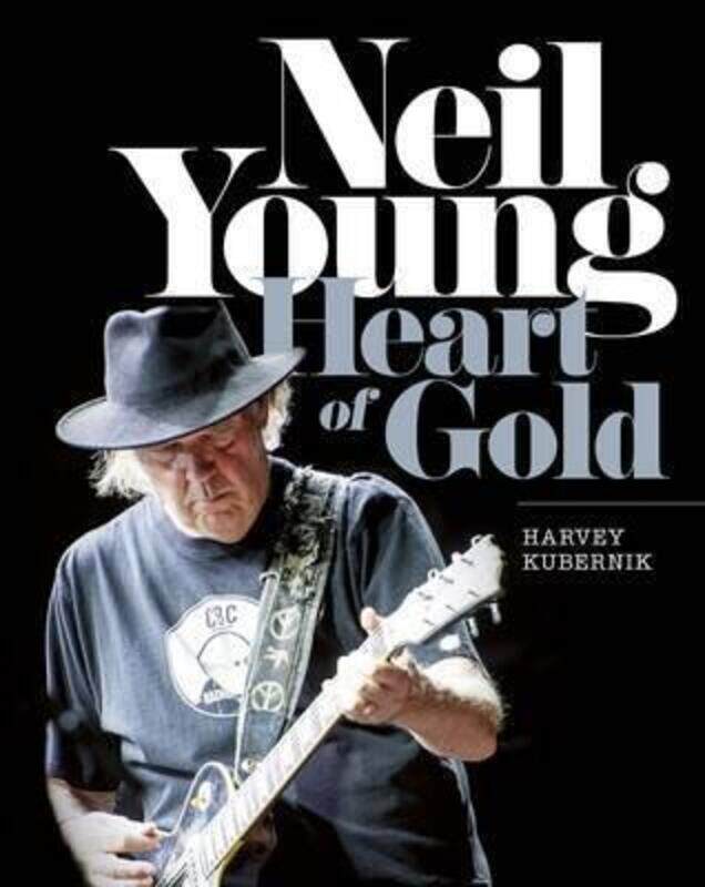 

Neil Young: Heart of Gold.Hardcover,By :Harvey Kubernik