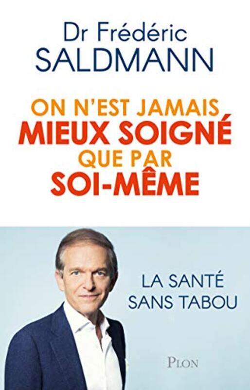 

On Nest Jamais Mieux Soigne Que Par Soimeme By SALDMANN FREDERIC Paperback