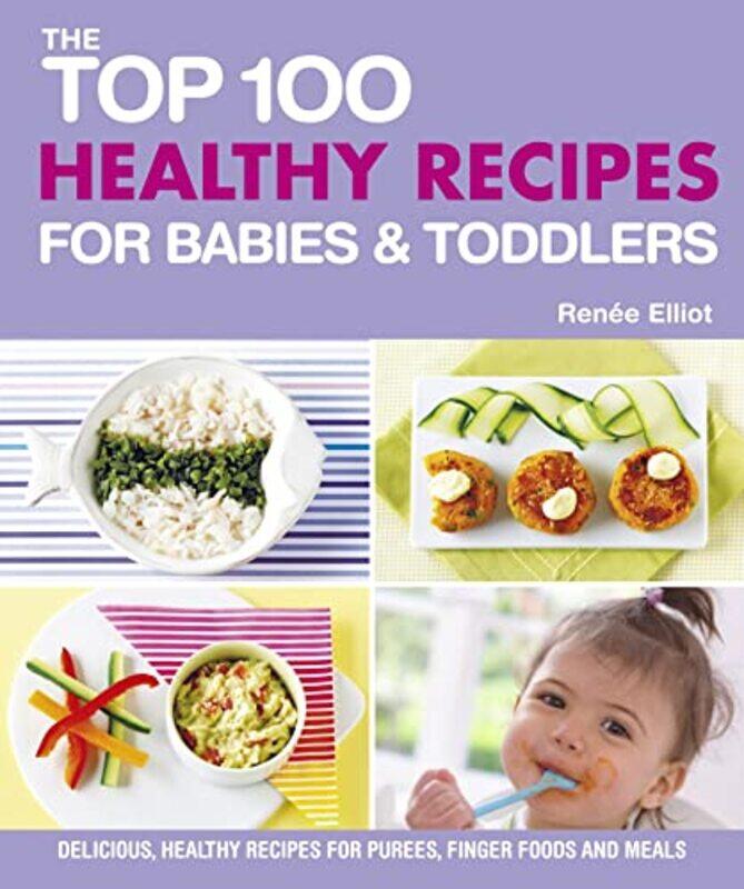 

Top 100 Healthy Recipes for Babies and Toddlers by Phil Moore-Paperback