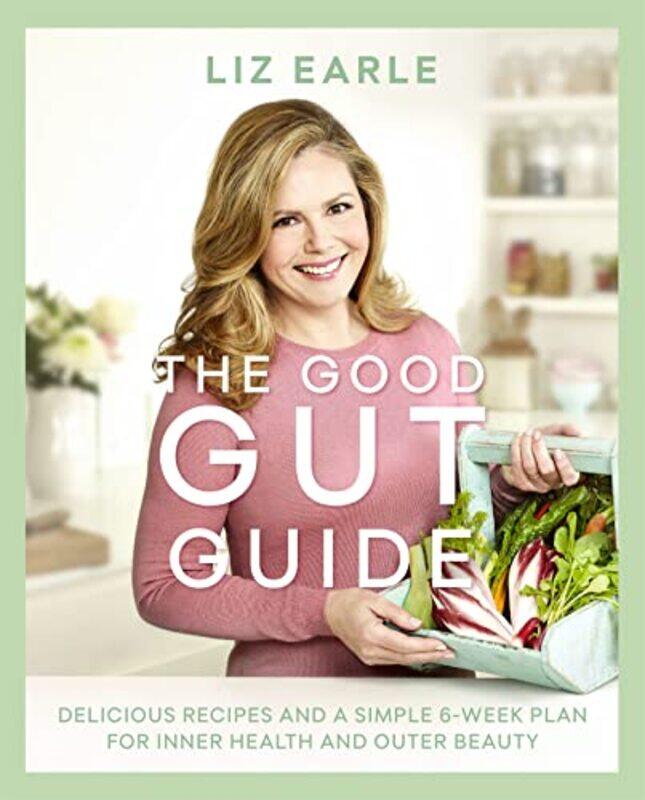 

The Good Gut Guide by Liz Earle-Hardcover