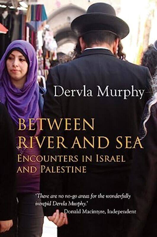 

Between River and Sea by Dervla Murphy-Paperback