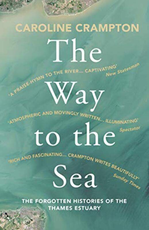 

The Way to the Sea by Caroline Crampton-Paperback