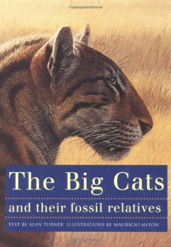 

The Big Cats and Their Fossil Relatives by Colin Turner-Paperback