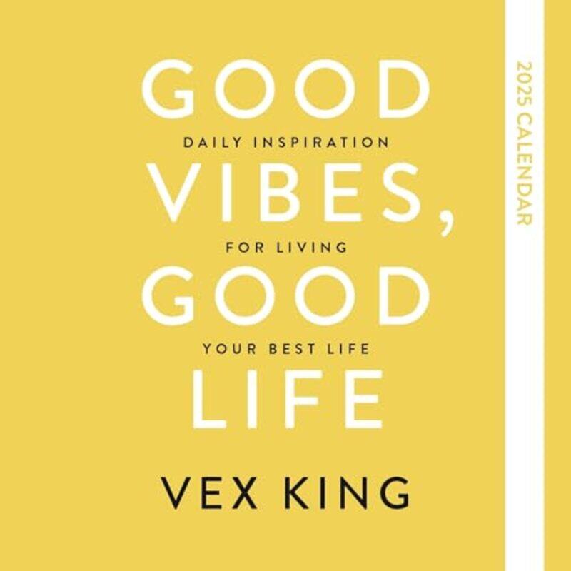 

Good Vibes Good Life Calendar 2025 Daily Inspiration For Living Your Best Life By King, Vex -Paperback