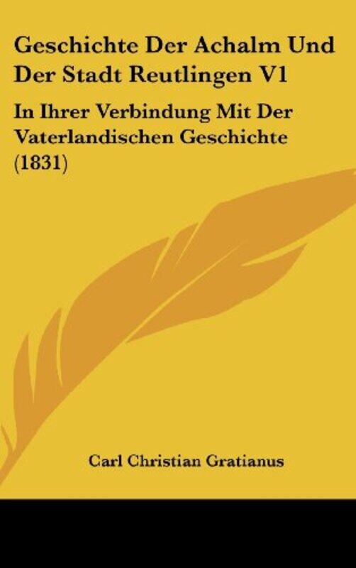 

Geschichte Der Achalm Und Der Stadt Reut-Paperback