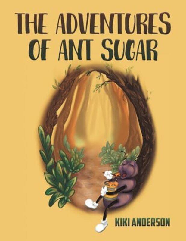 

The Adventures of Ant Sugar by Kiki Anderson-Paperback