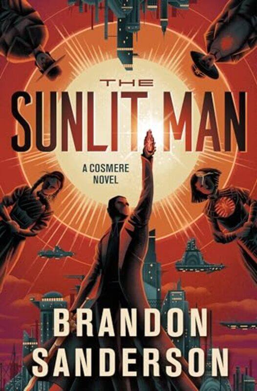

The Sunlit Man A Cosmere Novel by Sanderson, Brandon Hardcover