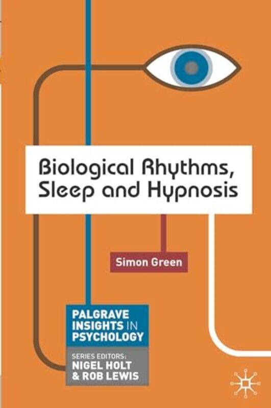 

Biological Rhythms Sleep and Hypnosis by Dr Stephen C CurranJacqui TurnerAndrea RichardsonKatrina MacKay-Paperback
