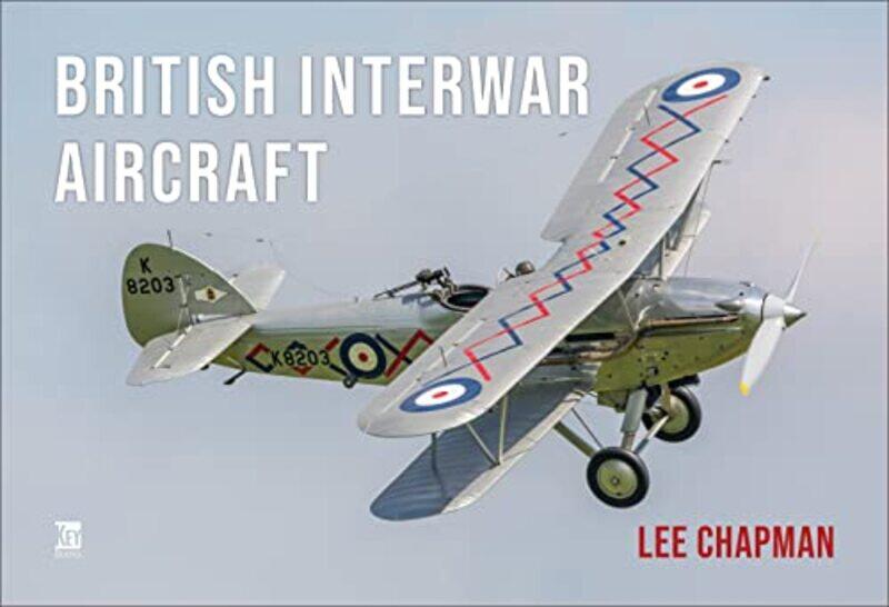 

British Interwar Aircraft by Lee Chapman-Paperback