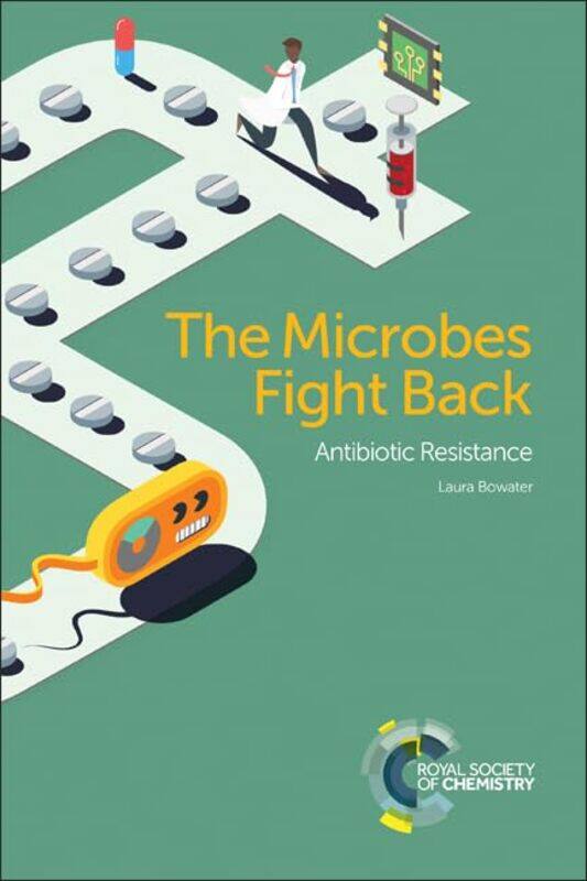 

Microbes Fight Back by Laura (University of East Anglia, UK) Bowater-Paperback