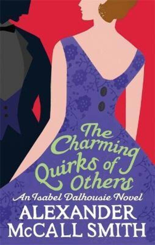 

The Charming Quirks of Others: An Isabel Dalhousie Novel (Isabel Dalhousie Novels).paperback,By :Alexander McCall Smith