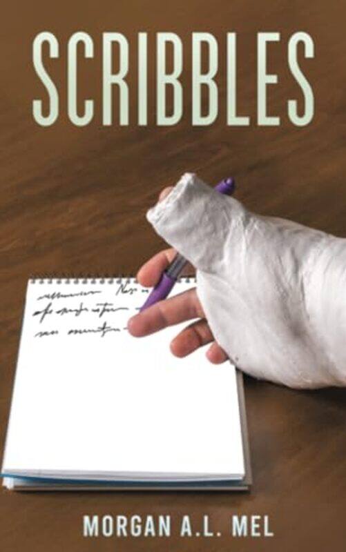 

Scribbles by Morgan A L Mel-Paperback