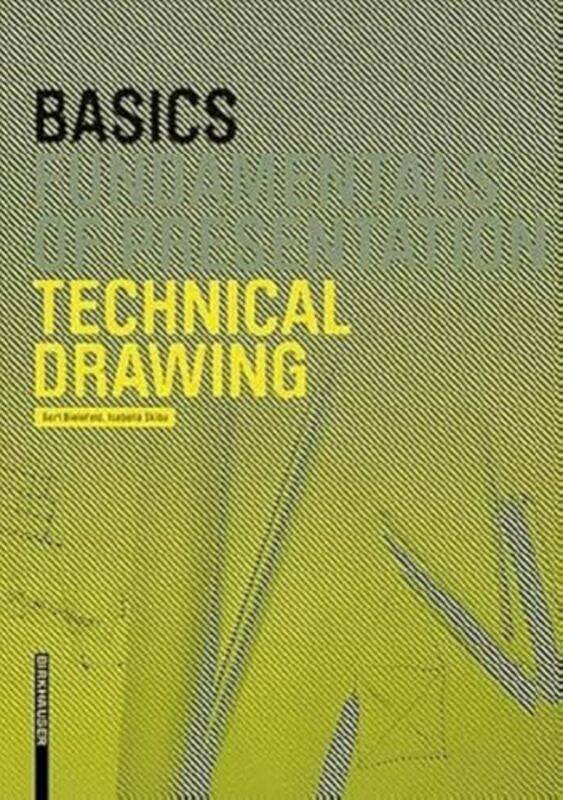 

Basics Technical Drawing by Bert BielefeldIsabella Skiba-Hardcover