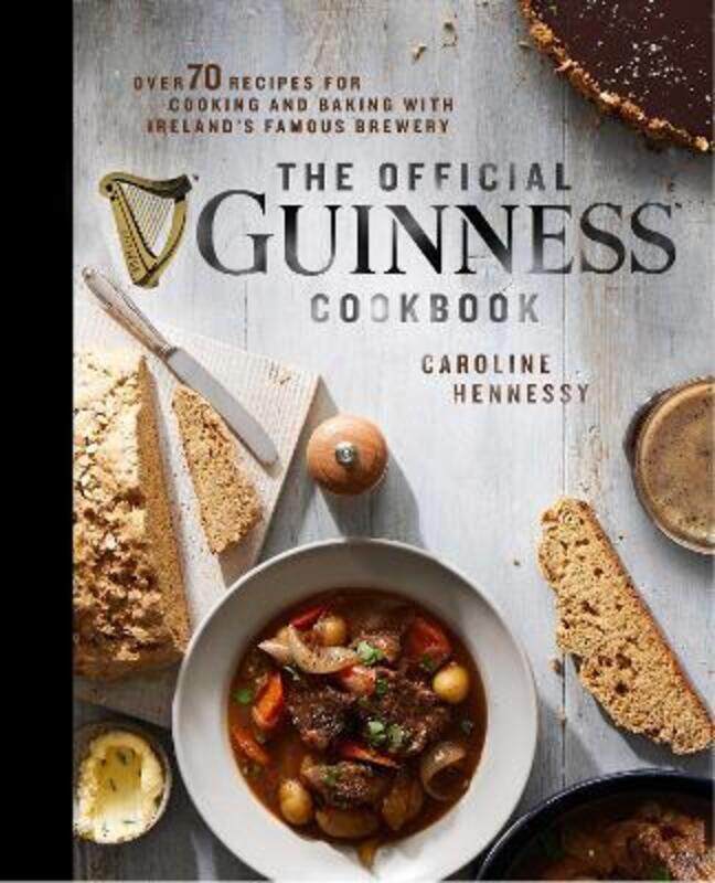 

The Official Guinness Cookbook: Over 70 Recipes for Cooking and Baking from Ireland's Famous Brewery.Hardcover,By :Hennessy, Caroline