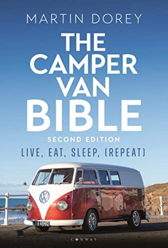 

The Camper Van Bible 2nd edition by Martin Dorey-Paperback