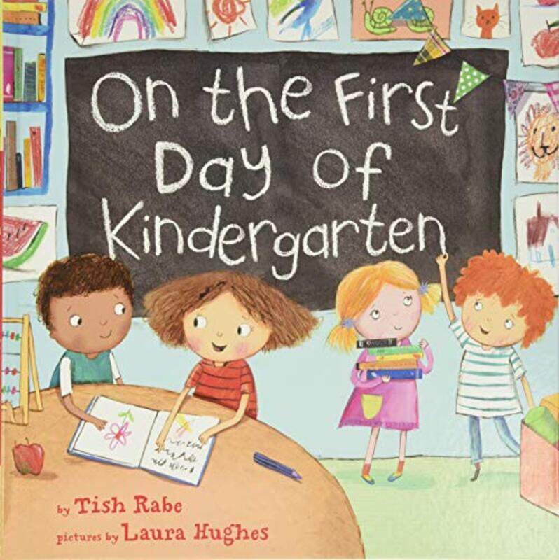 

On The First Day Of Kindergarten By Rabe, Tish - Hughes, Laura Hardcover