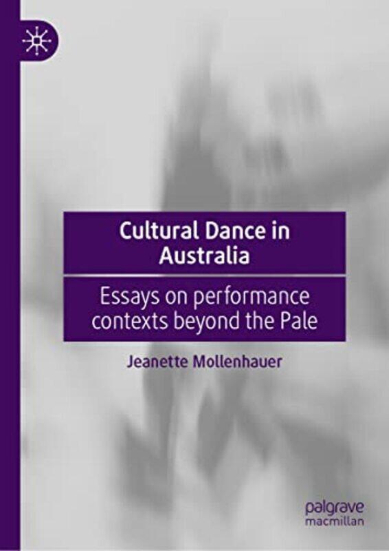 Cultural Dance in Australia by Stefan KestingIoana NegruPaolo Silvestri-Hardcover