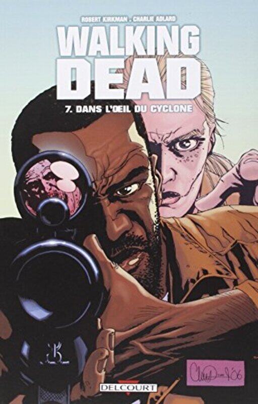 

Walking Dead, Tome 7 : Dans l'oeil du cyclone,Paperback,By:Robert Kirkman
