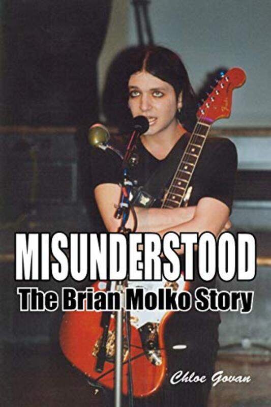 

Misunderstood The Brian Molko Story by Chloe Govan-Paperback