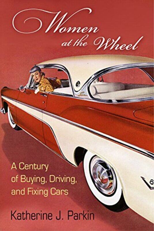 

Women at the Wheel by Katherine J Parkin-Paperback