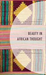 Beauty in African Thought by Bolaji BateyeMahmoud MasaeliLouise MullerAngela Roothaan-Hardcover