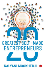 20 Greatest Self-Made Entrepreneurs, Paperback Book, By: Kalyani Mookherji