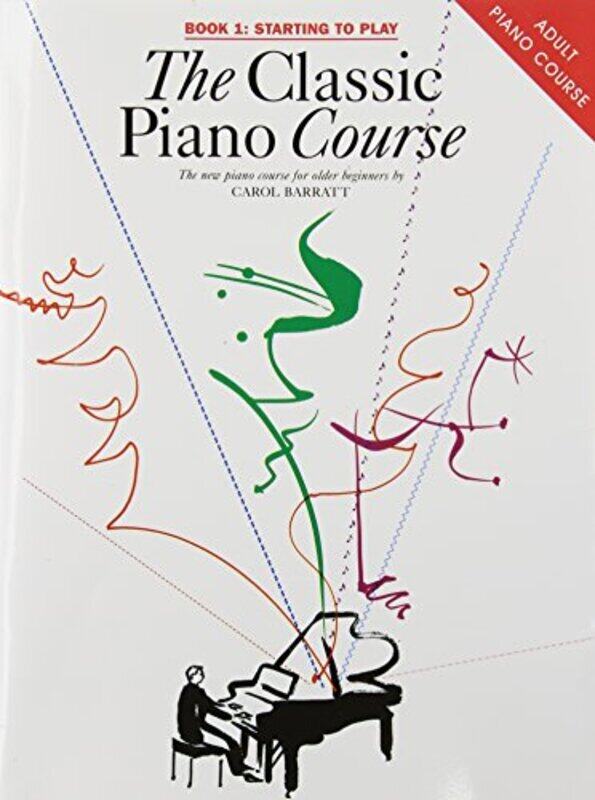 

The Classic Piano Course Book 1: Starting To Play By Barratt, Carol Paperback