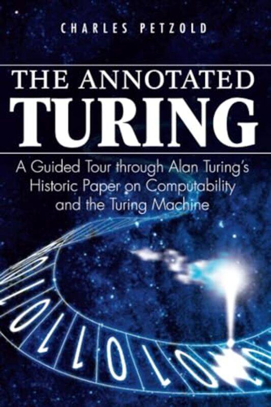 

The Annotated Turing by Charles Petzold-Paperback