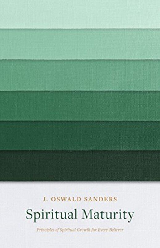 

Spiritual Maturity by J Oswald Sanders-Paperback