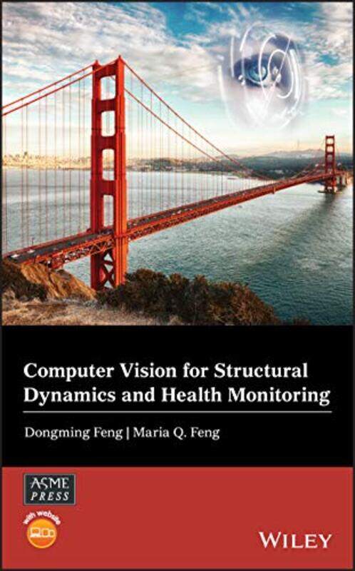 

Computer Vision for Structural Dynamics and Health Monitoring by Dongming FengMaria Q Feng-Hardcover