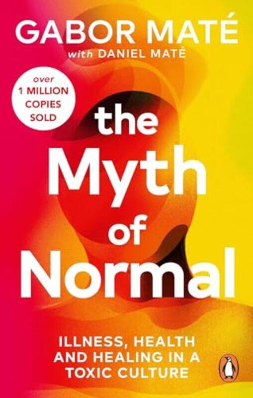 

The Myth of Normal by Gabor MateDaniel Mate-Paperback