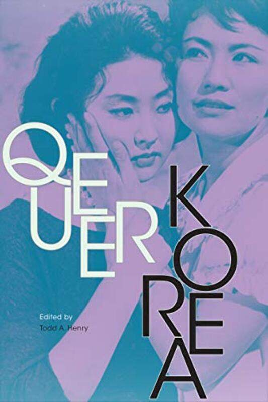 

Queer Korea by Todd A Henry-Paperback