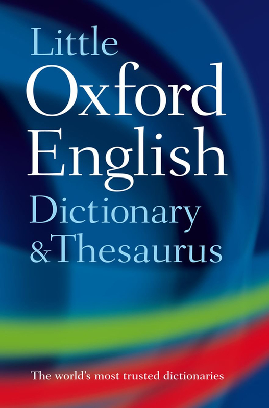 Little Oxford Dictionary and Thesaurus (Dictionary/Thesaurus), Hardcover Book, By: Oxford Languages