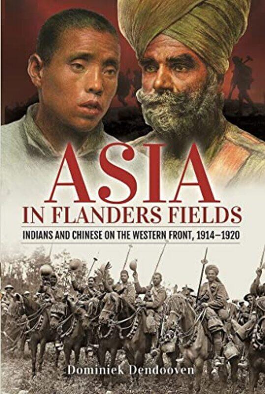 

Asia In Flanders Fields by Dominiek Dendooven-Hardcover