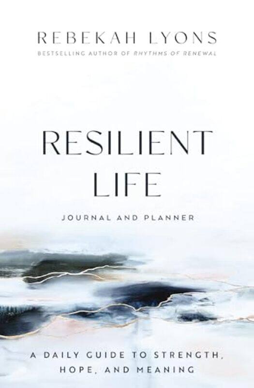 

Resilient Life Journal and Planner by Rebekah Lyons-Hardcover