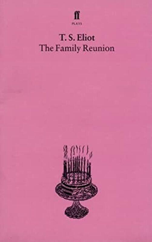 

The Family Reunion With An Introduction And Notes By Nevill Coghill by Eliot, T. S. - Paperback