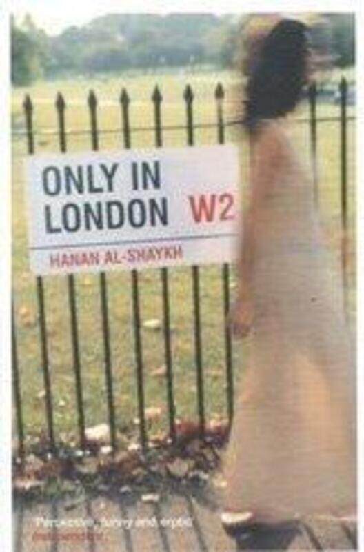 

Only in London.paperback,By :Hanan Al-Shaykh