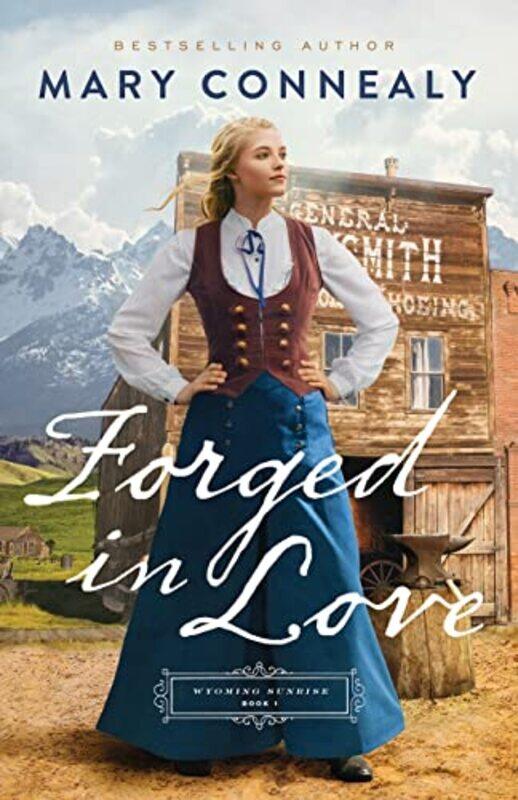 

Forged In Love by Mary Connealy-Paperback