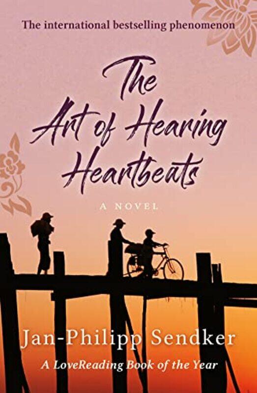 

The Art of Hearing Heartbeats by Jan-Philipp Sendker-Paperback