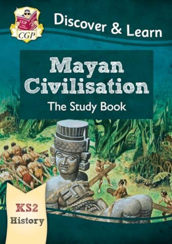 

KS2 History Discover & Learn Mayan Civilisation Study Book by Amy PixtonBen Javens-Paperback