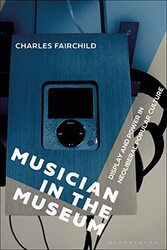 Musician In The Museum by Dr Charles (University of Sydney, Australia) Fairchild-Paperback