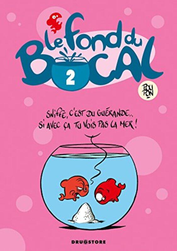 

Le fond du bocal, Tome 2 :,Paperback,By:Poupon