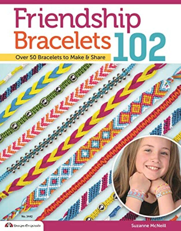 

Friendship Bracelets 102 By Suzanne Mcneill -Paperback