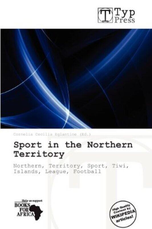 

Sport in the Northern Territory by Cornelia Cecilia Eglantine-Paperback