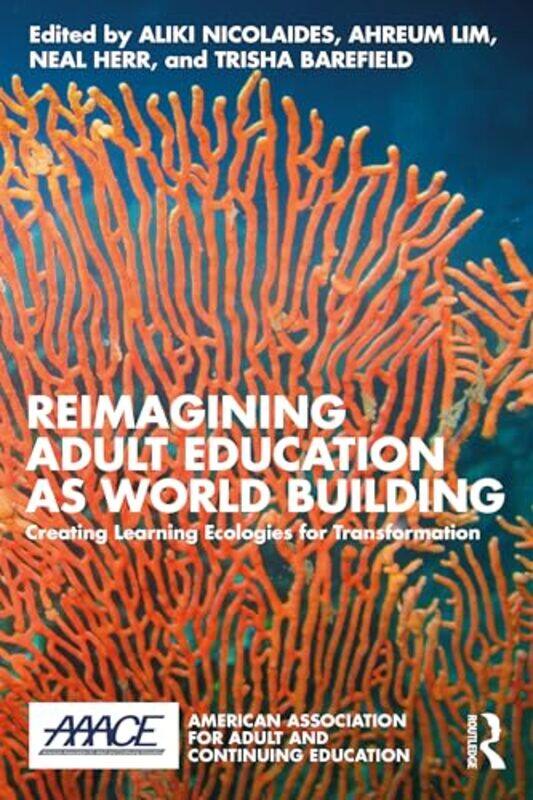 

Reimagining Adult Education as World Building by Yoshiyuki Sato-Paperback