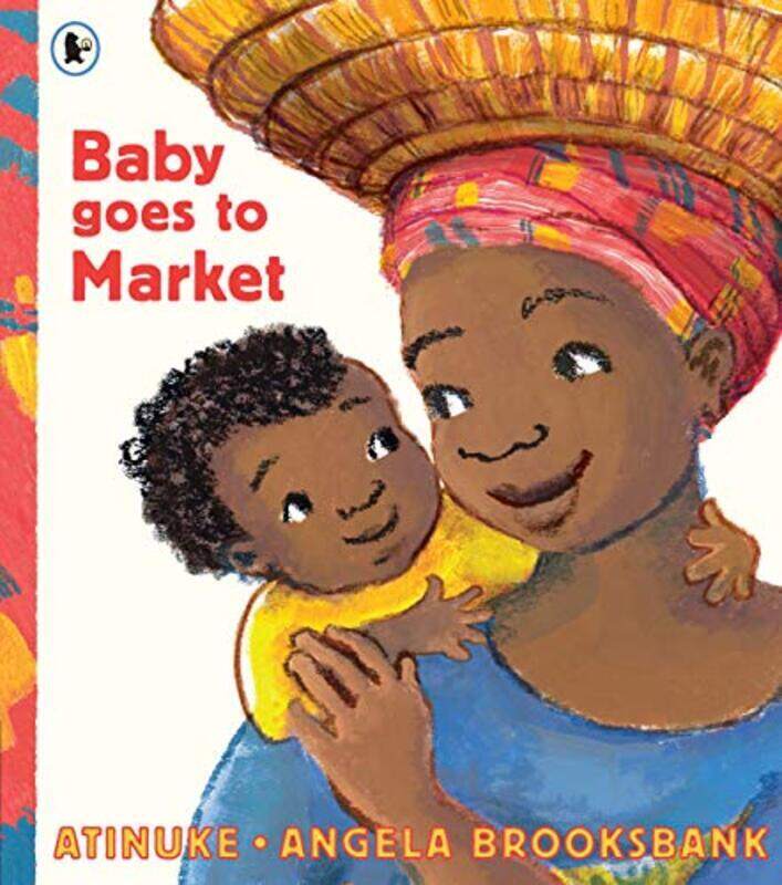 

Baby Goes To Market By Atinuke Paperback