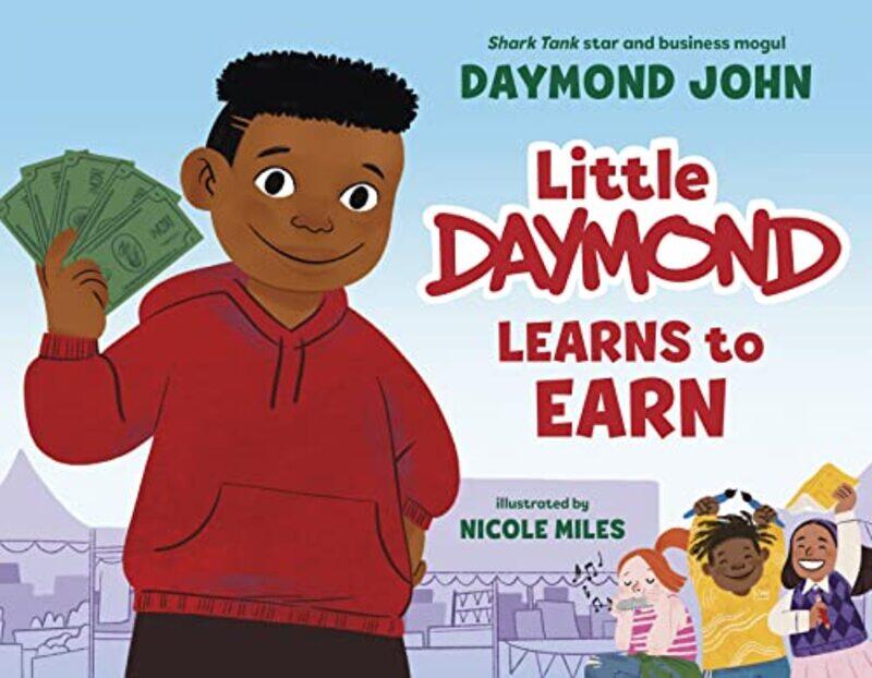 

Little Daymond Learns To Earn By John, Daymond Hardcover